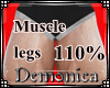 ❦110% Muscle legs