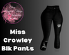 Miss Crowley Blk Pants