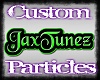 P- CUST Jax Particles