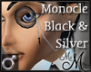 MM~ Black Silver Monocle