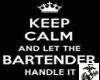 Keep Calm - Bartender T
