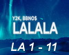 Y2K, BBNOS - LALALA