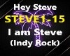 HEY STEVE - I AM STEVE