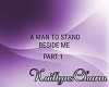 MAN TO STAND BESIDE ME