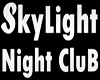 !RL Skylight Night Club