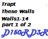 Trapt these walls part 1