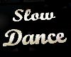 *F SLOW DANCE MARKER