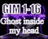 GHOST INSIDE MY HEAD