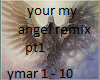 your my angel remix pt1