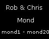 [DT] Rob + Chris - Mond
