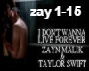 Zayn&Swift-I Don't Wanna