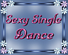 Sexy Single Dance