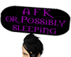 AFK/sleeping head sign