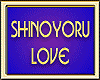 SHINOYORU LOVE