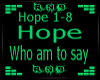 Who Am I To say Hope p1