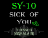 SY -12 SickOfYou