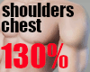 130%chest+shoulders