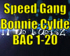 *Speed Gang BonnieCylde*