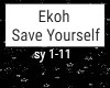 Ekoh- Save Yourself