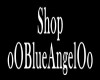 Shop oOBlueAngelOo Sign