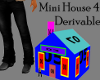 Mini House 4 Derivable