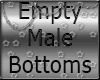 ! Empty Male Bottoms