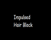 Impulsed Hair
