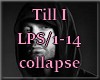 *S Till you collapse