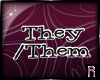 R: They/Them