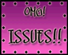 OMG Issues!