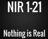 NIR - Nothing is Real