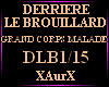 DERRIERE LE BROUILLARD