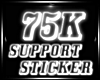 75K Support Sticker