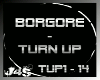 BoRgoRe - TuRn uP