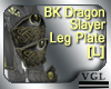 BK Dragon Leg Plate [L]