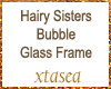 Hairy Sisters Buble Glas