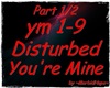 1/2 Disturbed-You'reMine
