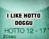 |D| I Like  Hotto Doggu