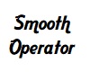 Smooth Operator