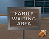 Family Waiting Area Sign
