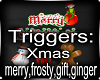 X-mas Holiday Trigger
