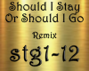 Should I Stay Remix