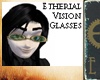 Etherial Vision GlassesM