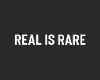 ♔ Real Is Rare Poster