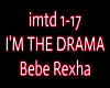 I'M THE DRAMA