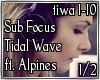 Sub Focus - Tidal Wave