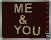 Me & You ♥