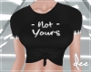 !D Not Yours Top