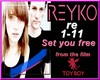 REIKO Set you free