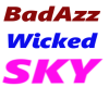 BadAzz Wicked Sky